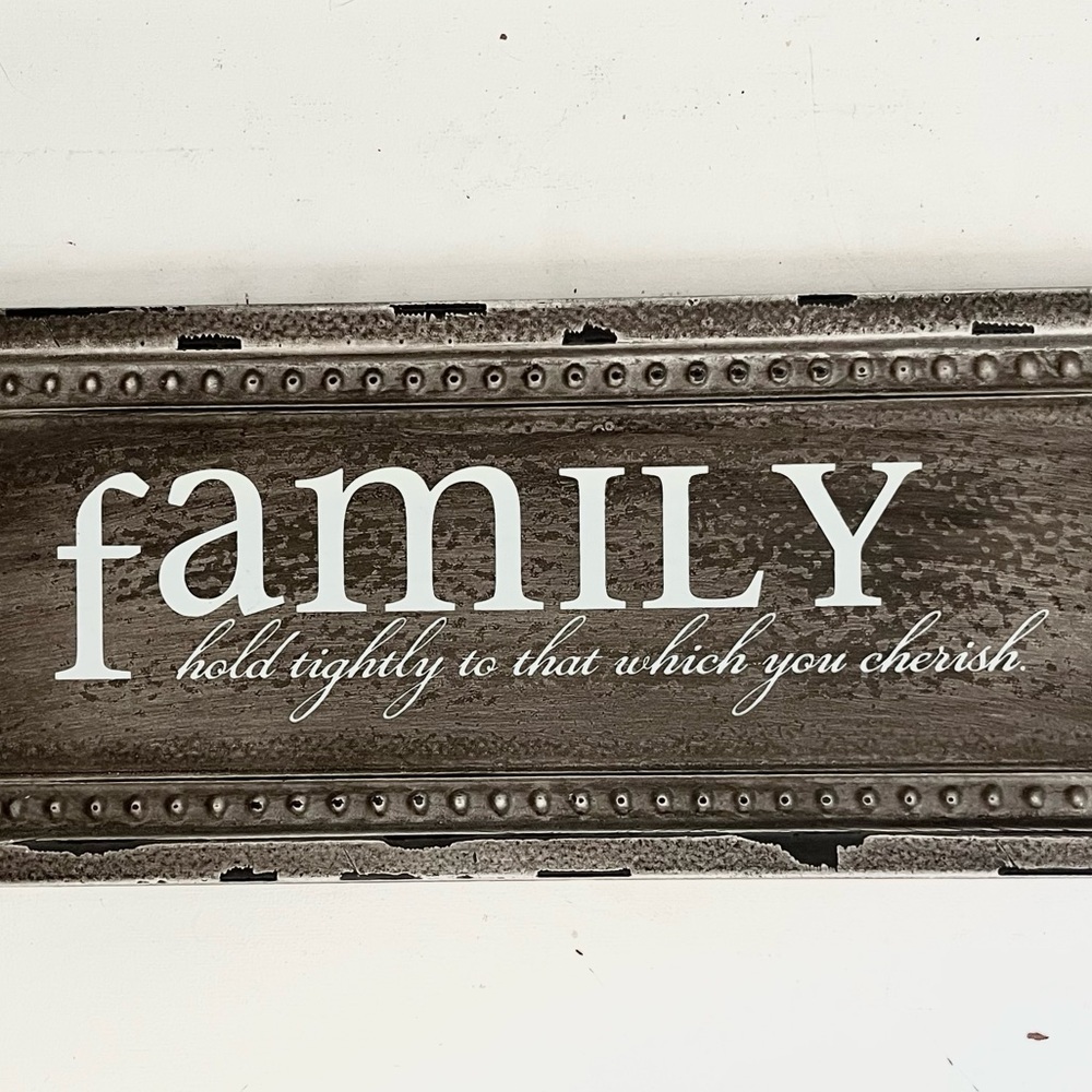 Family Rustic Grey Metal Wall Decor Sign Hold tightly to that which you cherish